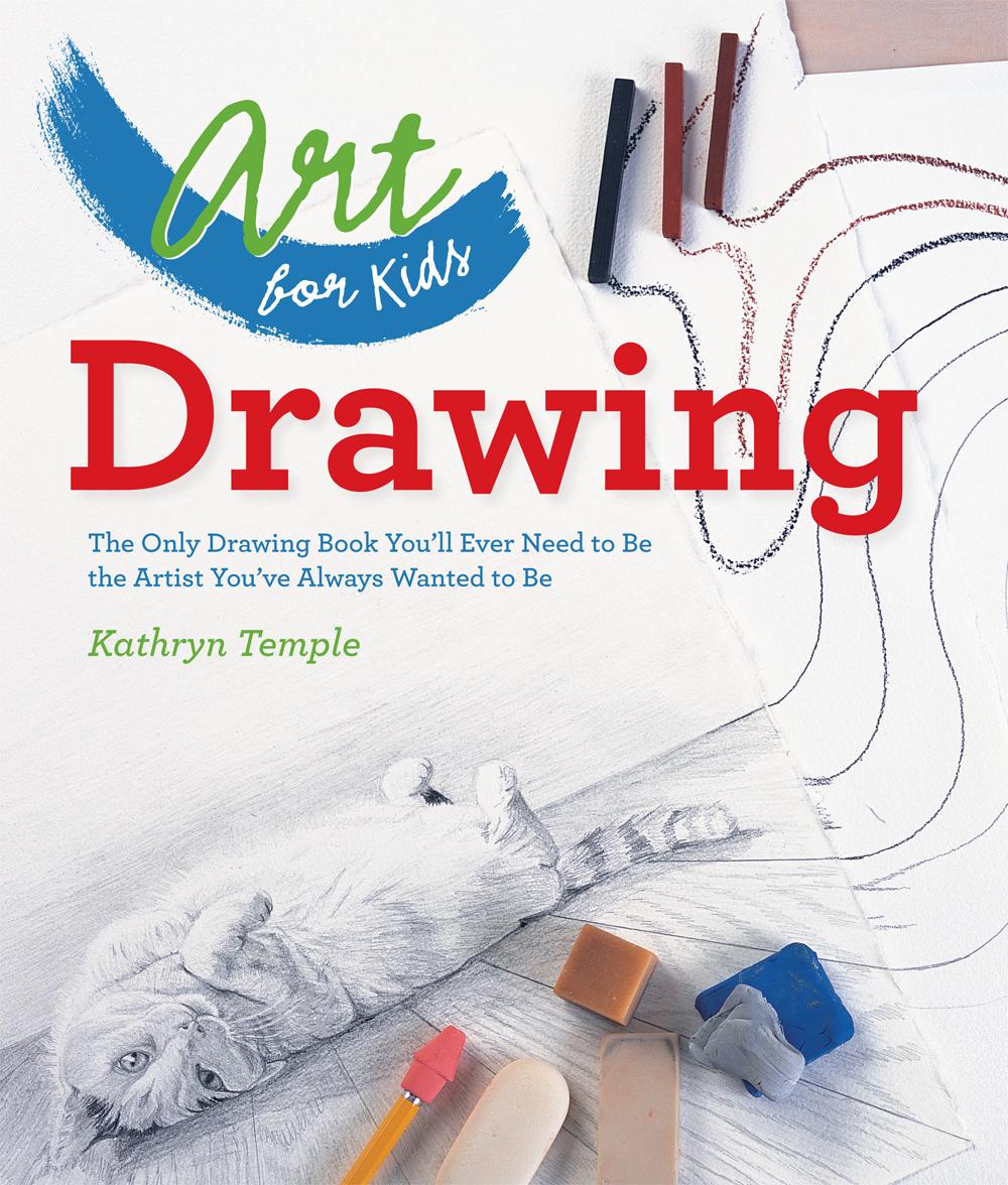 Cover: 9781402784774 | Art for Kids: Drawing | Kathryn Temple | Taschenbuch | Englisch | 2014