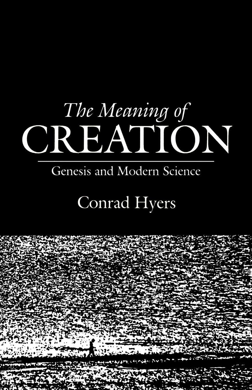 Cover: 9780804201254 | The Meaning of Creation | Genesis and Modern Science | Hyers (u. a.)