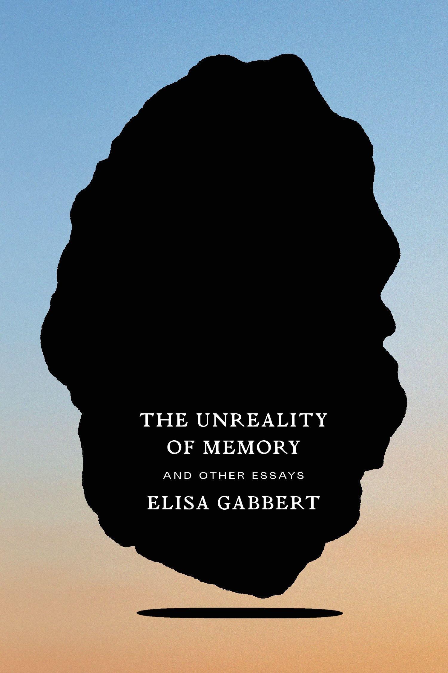 Cover: 9780374538347 | The Unreality of Memory | And Other Essays | Elisa Gabbert | Buch