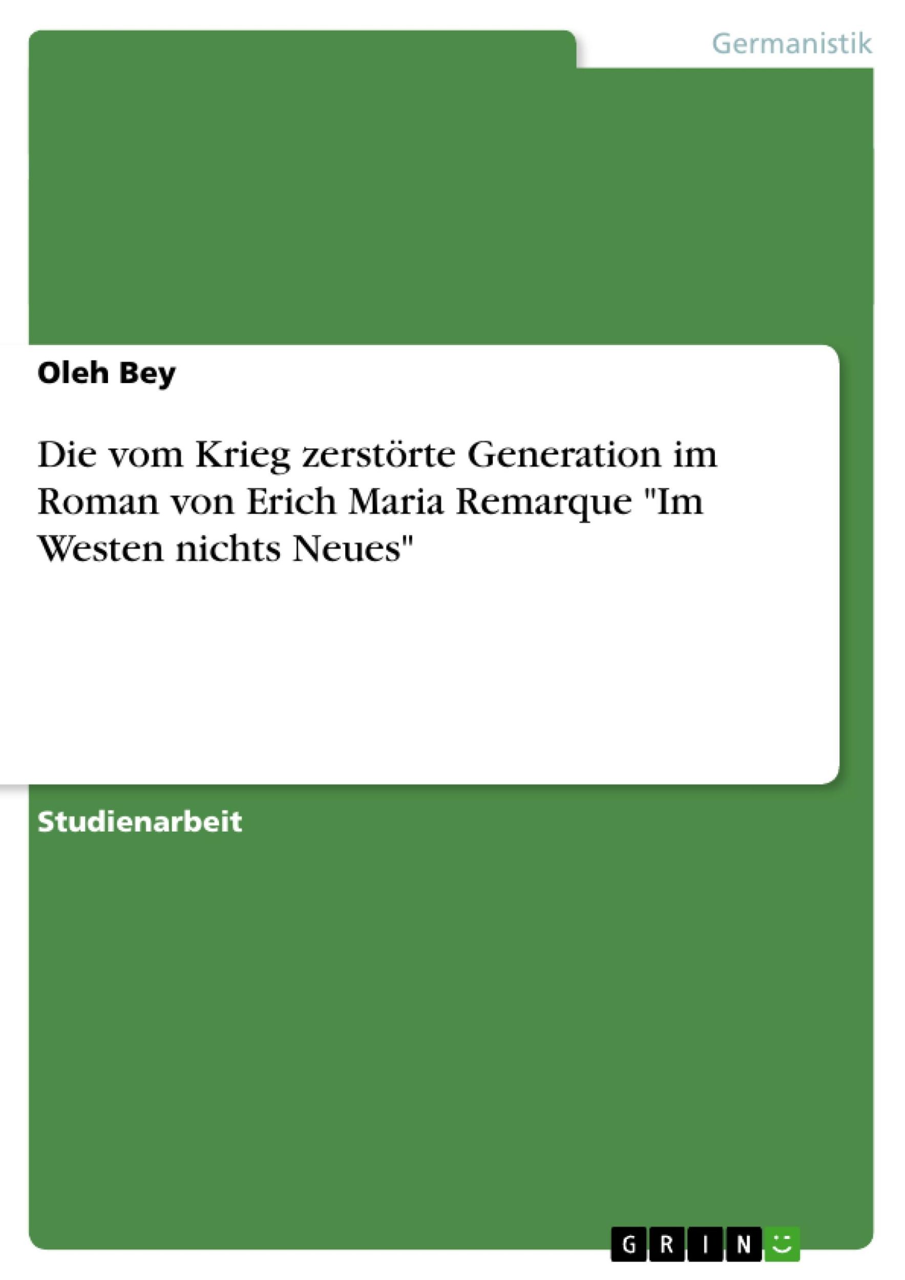 Cover: 9783638902069 | Die vom Krieg zerstörte Generation im Roman von Erich Maria...