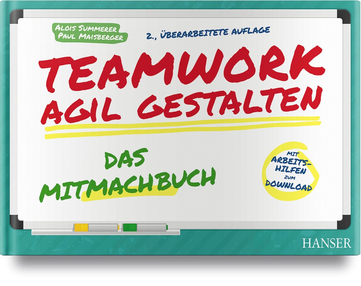 Cover: 9783446462090 | Teamwork agil gestalten - Das Mitmachbuch | Alois Summerer (u. a.)