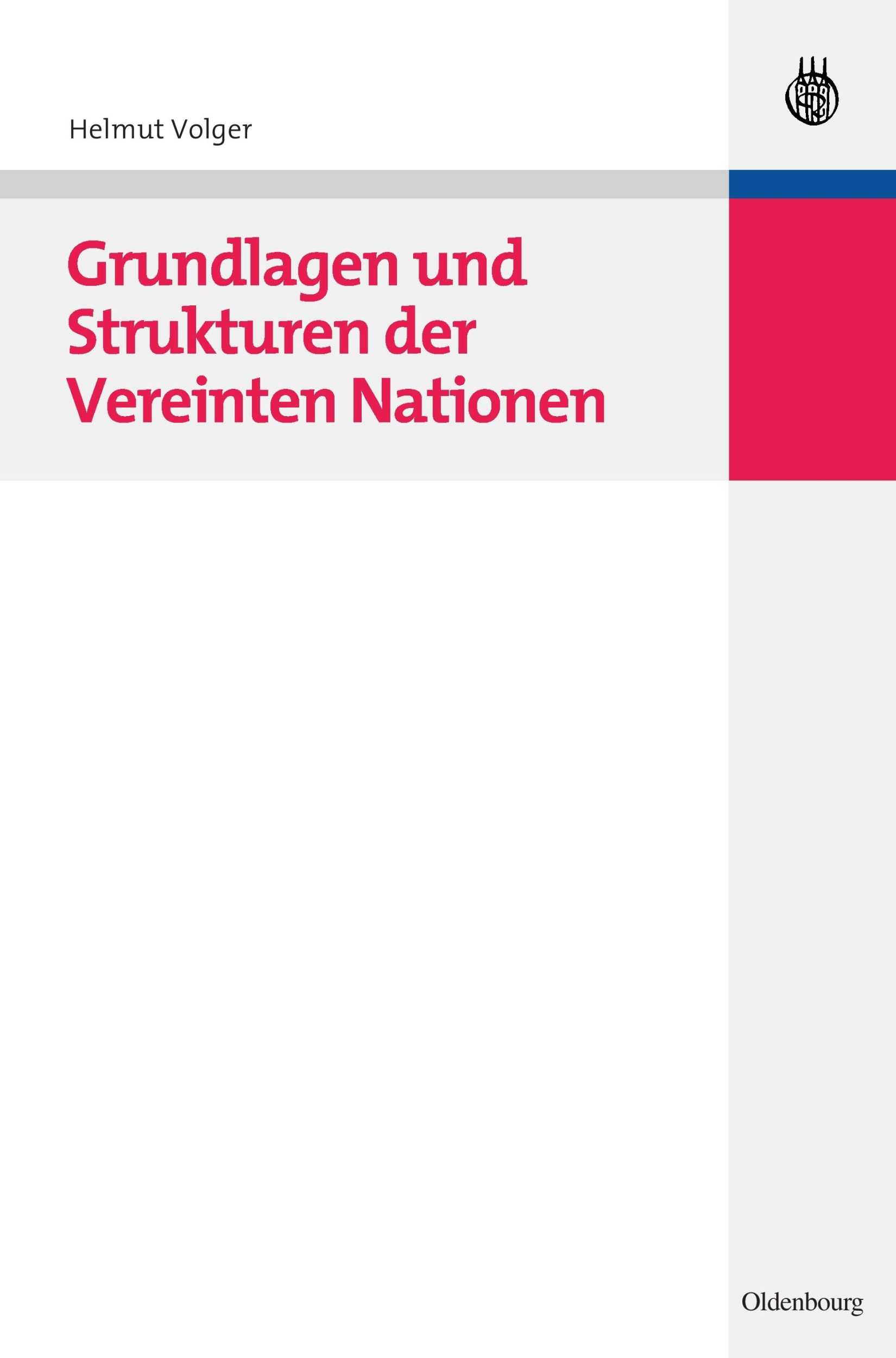 Cover: 9783486582024 | Grundlagen und Strukturen der Vereinten Nationen | Helmut Volger | XIX