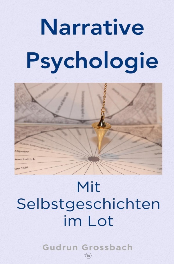 Cover: 9783757575366 | Narrative Psychologie | Das sind alles nur Hirngespinste | Großbach