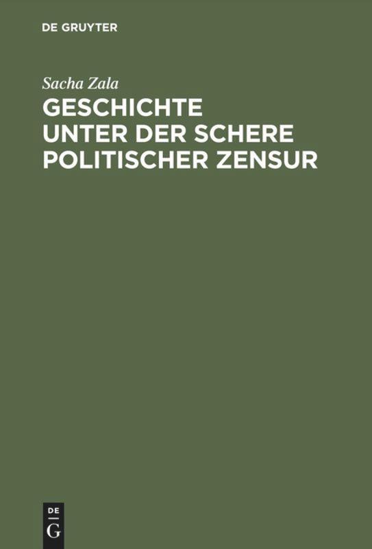 Cover: 9783486565461 | Geschichte unter der Schere politischer Zensur | Sacha Zala | Buch