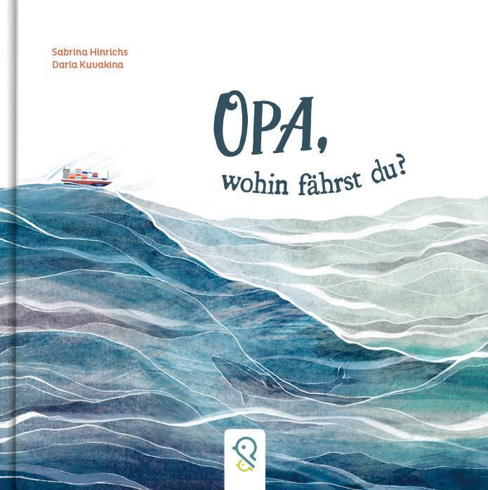 Cover: 9783946360636 | Opa, wohin fährst du? | Sabrina Hinrichs | Buch | 32 S. | Deutsch