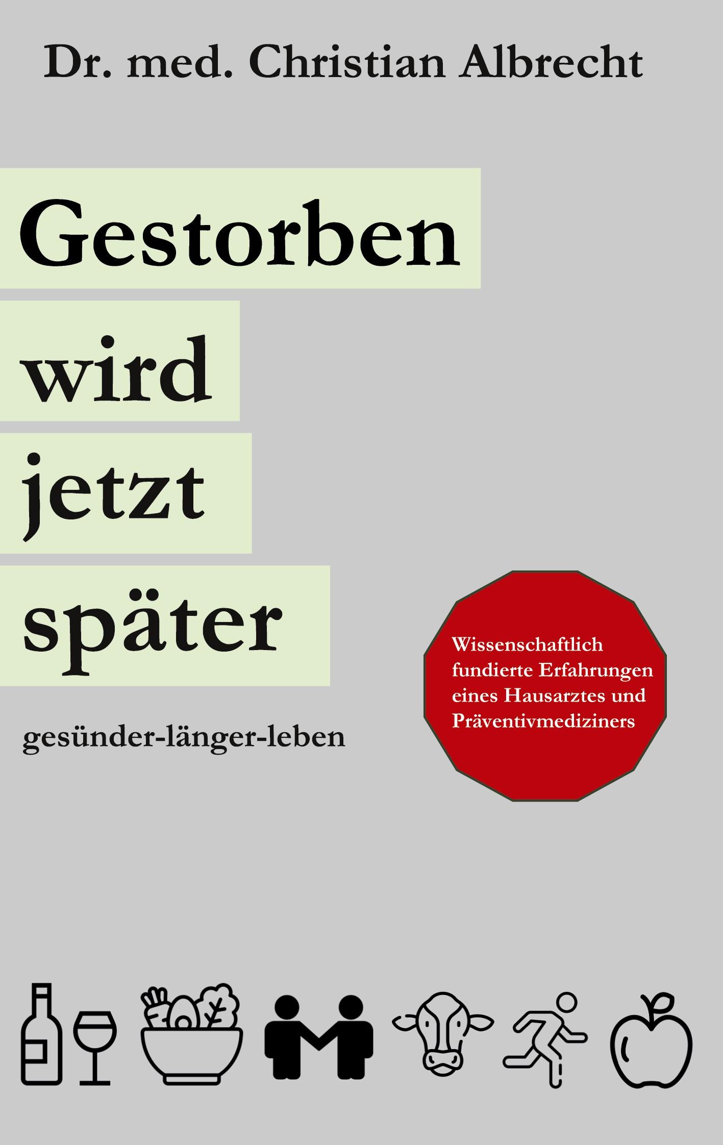 Cover: 9783758318498 | Gestorben wird jetzt später | gesünder länger leben | Albrecht | Buch