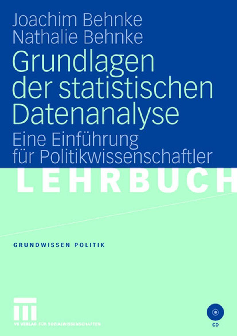 Cover: 9783531145761 | Grundlagen der statistischen Datenanalyse | Nathalie Behnke (u. a.)