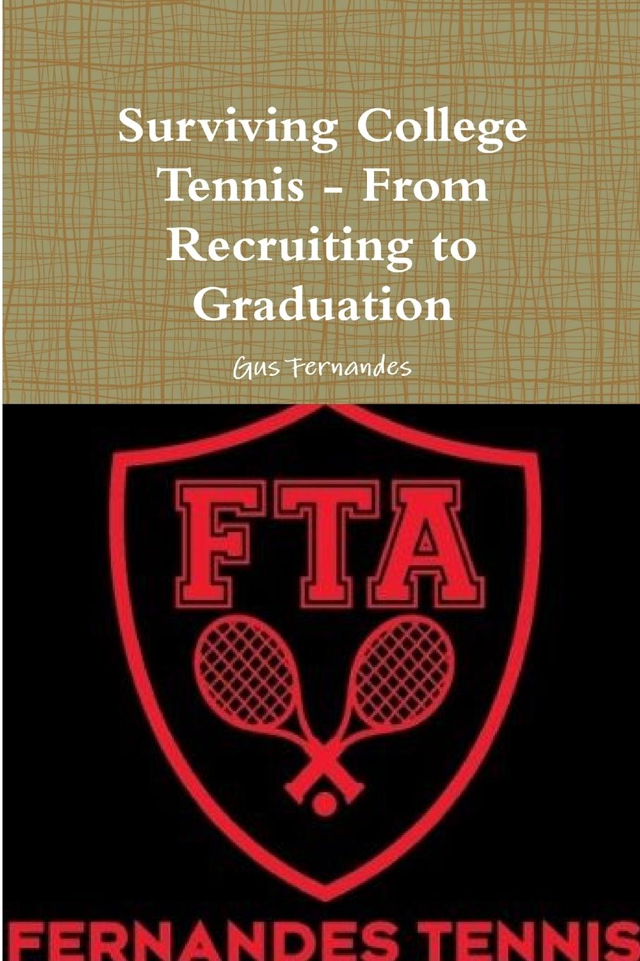 Cover: 9781329365278 | Surviving College Tennis - From Recruiting to Graduation | Fernandes