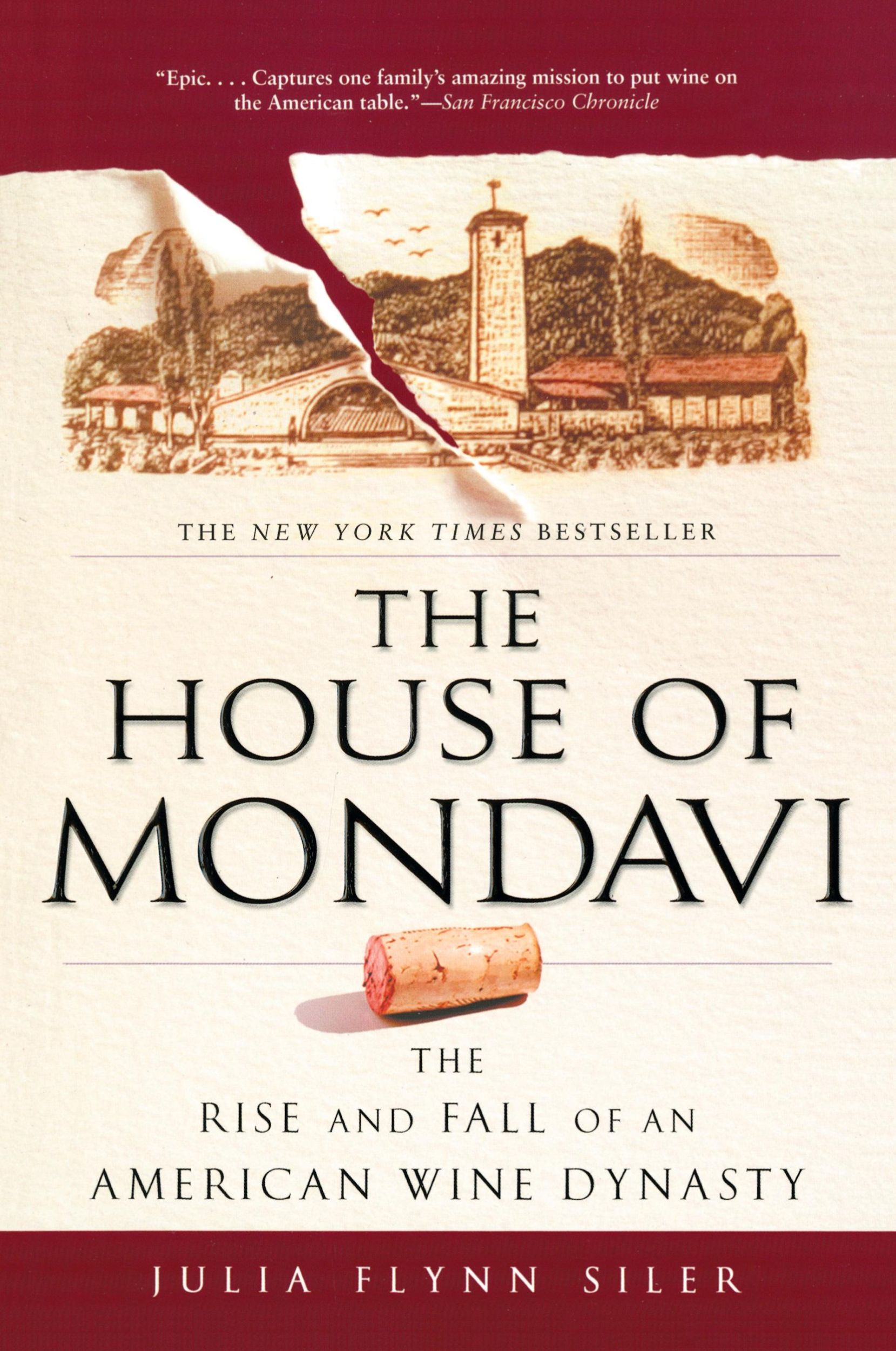 Cover: 9781592403677 | The House of Mondavi | The Rise and Fall of an American Wine Dynasty