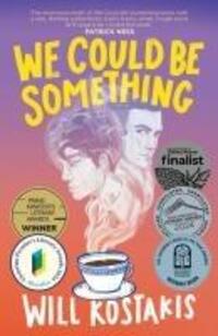 Cover: 9781761180170 | We Could Be Something | Will Kostakis | Taschenbuch | 410 S. | 2024