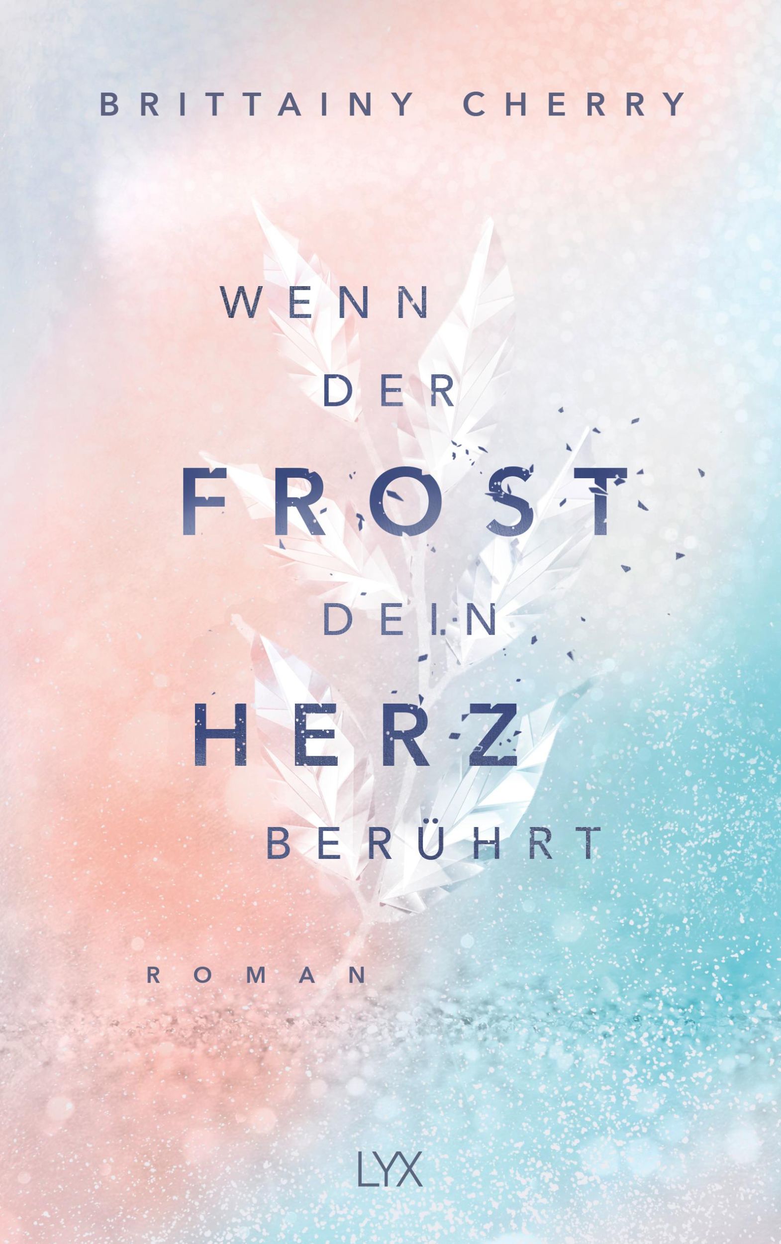 Cover: 9783736320871 | Wenn der Frost dein Herz berührt | Brittainy Cherry | Taschenbuch