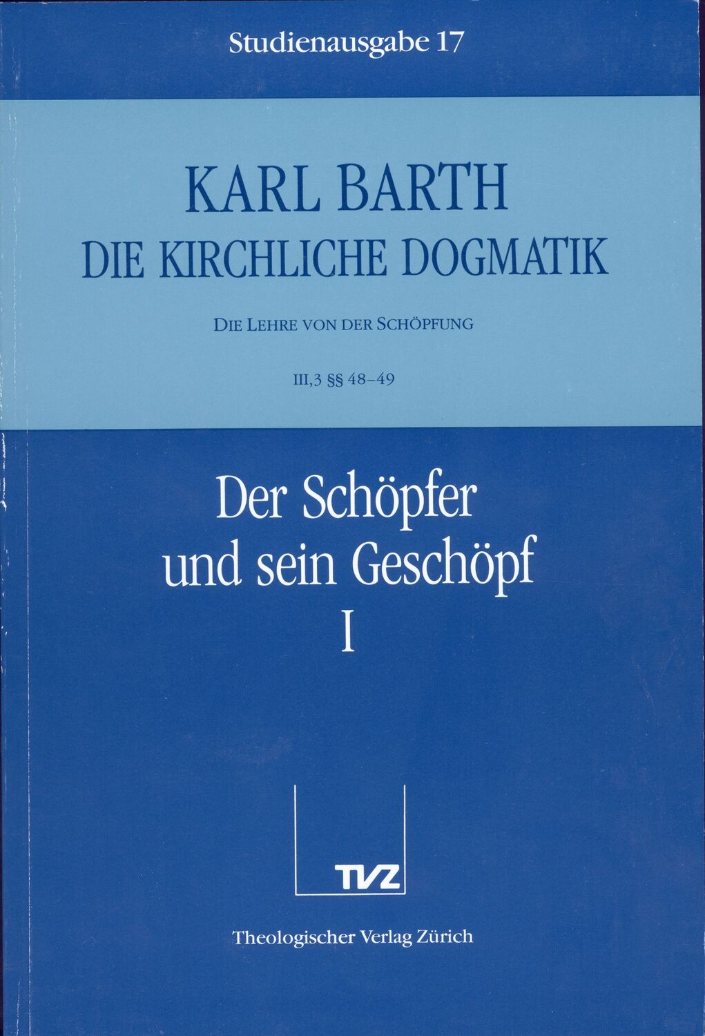 Cover: 9783290116170 | Der Schöpfer und sein Geschöpf. Tl.1 | Karl Barth | Taschenbuch | 1992