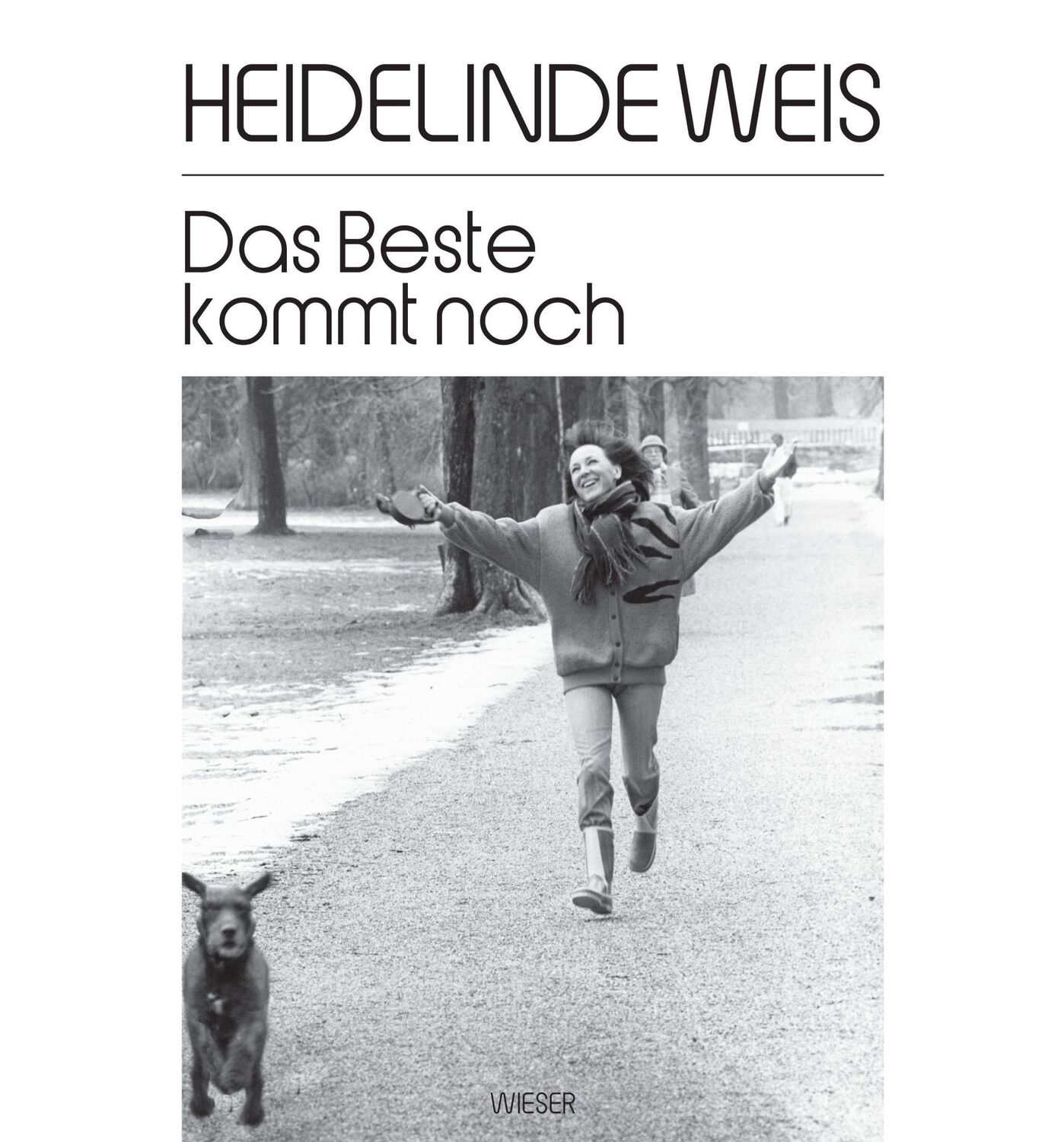 Cover: 9783990295533 | Das Beste kommt noch | Heidelinde Weis | Buch | 208 S. | Deutsch