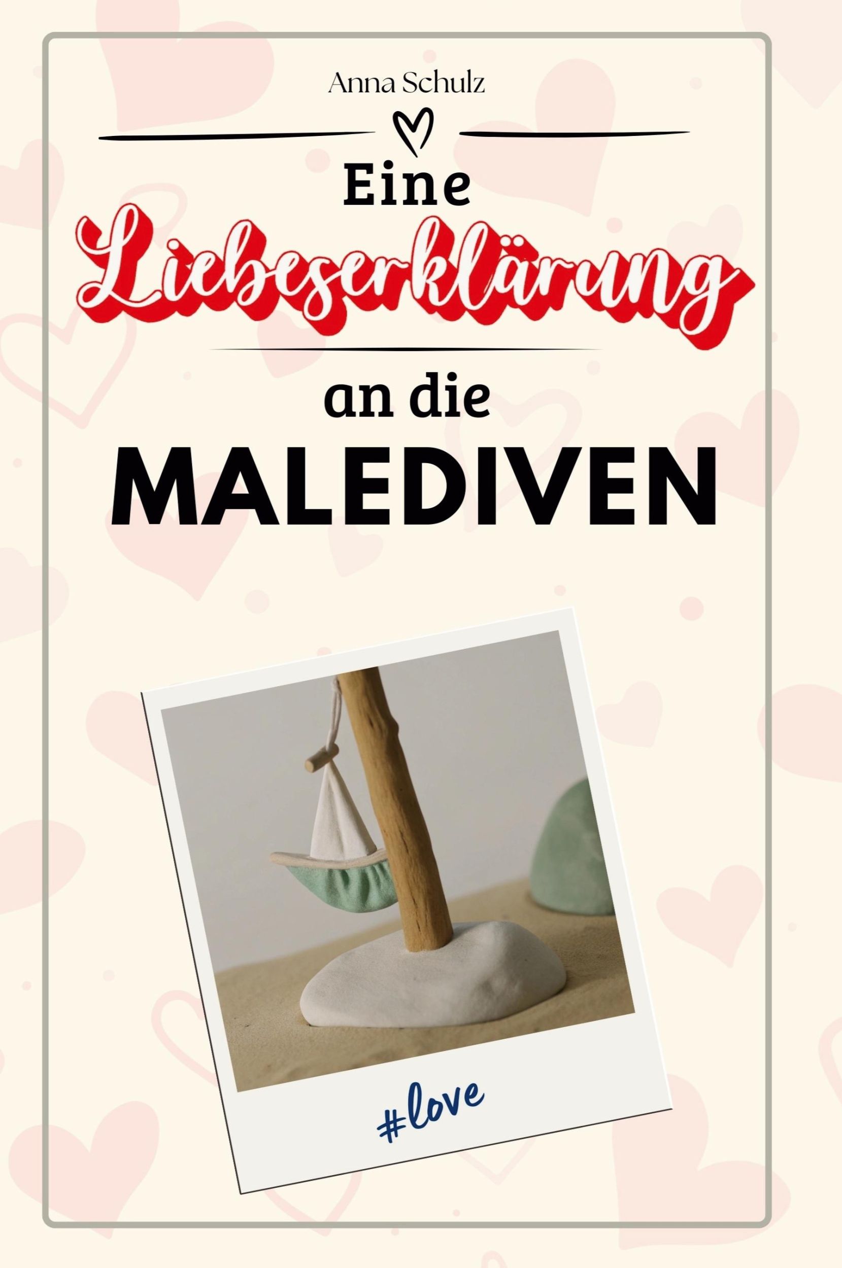 Cover: 9783759156372 | Eine Liebeserklärung an die Malediven | Anna Schulz | Taschenbuch