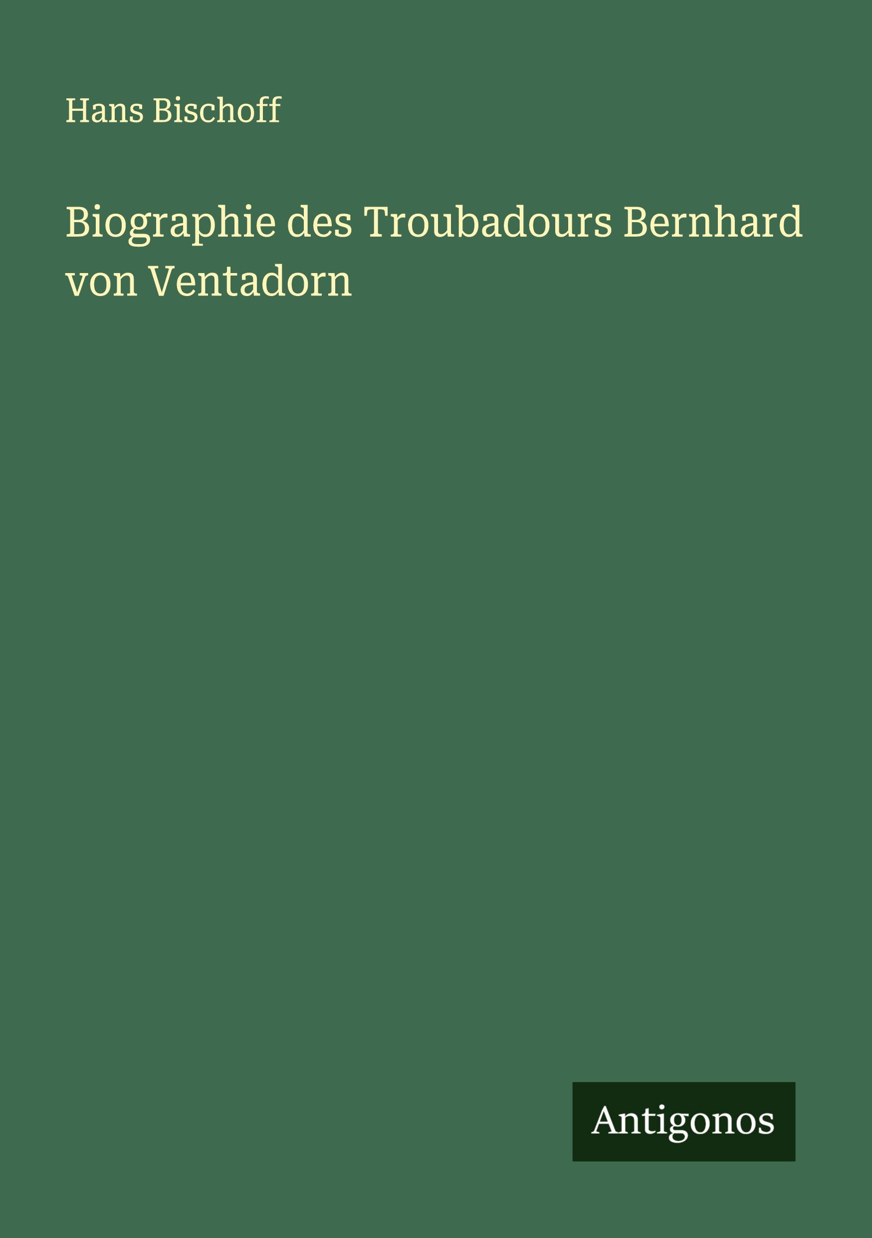 Cover: 9783386400268 | Biographie des Troubadours Bernhard von Ventadorn | Hans Bischoff