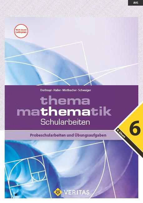 Cover: 9783705890916 | Thema Mathematik. Schularbeiten - 6. Klasse. Probeschularbeiten und...