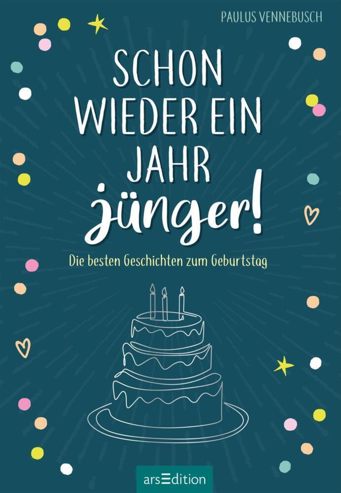 Cover: 9783845847450 | Schon wieder ein Jahr jünger! | Die besten Geschichten zum Geburtstag