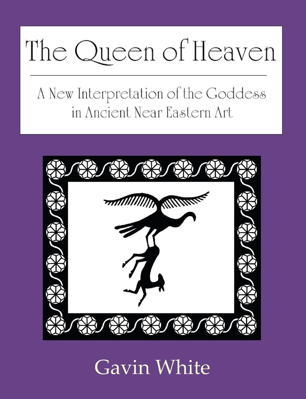 Cover: 9780955903717 | The Queen of Heaven. a New Interpretation of the Goddess in Ancient...