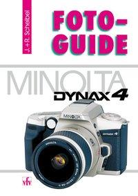 Cover: 9783889551337 | Minolta Dynax 4 | FotoGuide | Josef Scheibel | Taschenbuch | FotoGuide