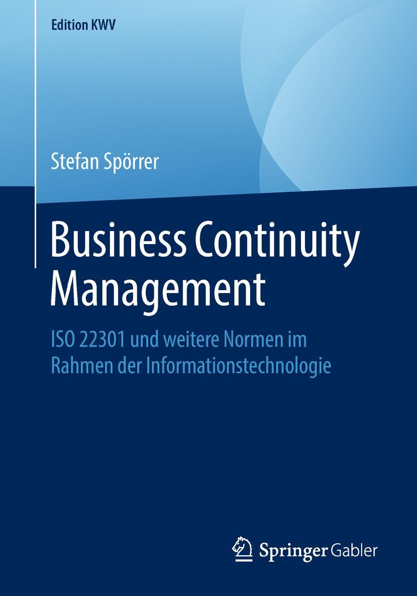 Cover: 9783658234027 | Business Continuity Management | Stefan Spörrer | Taschenbuch | xi