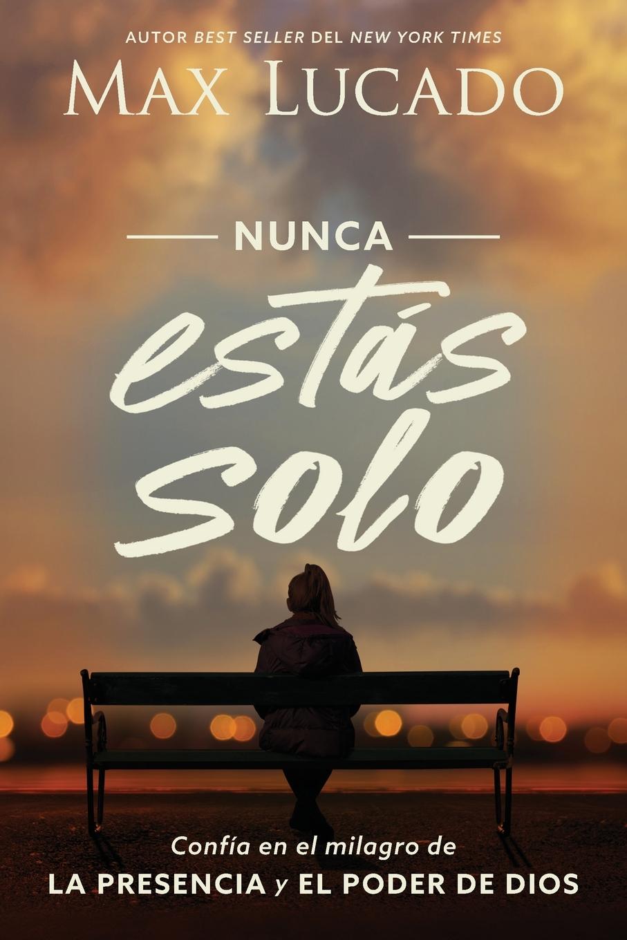 Cover: 9781400222094 | Nunca estás solo | Max Lucado | Taschenbuch | Spanisch | 2020