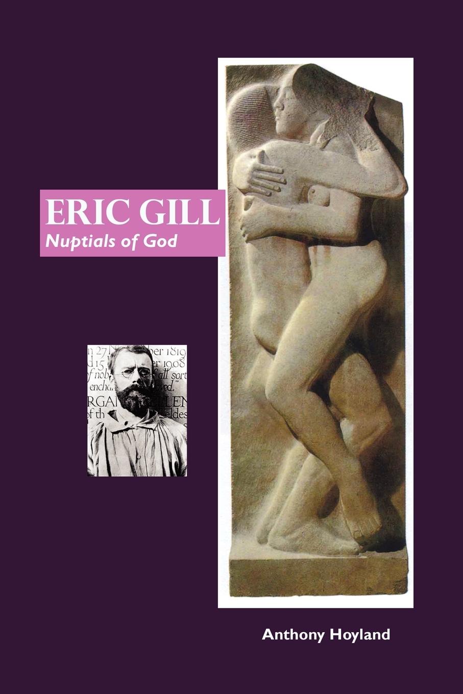 Cover: 9781861713216 | Eric Gill | Nuptial of God | Anthony Hoyland | Taschenbuch | Englisch