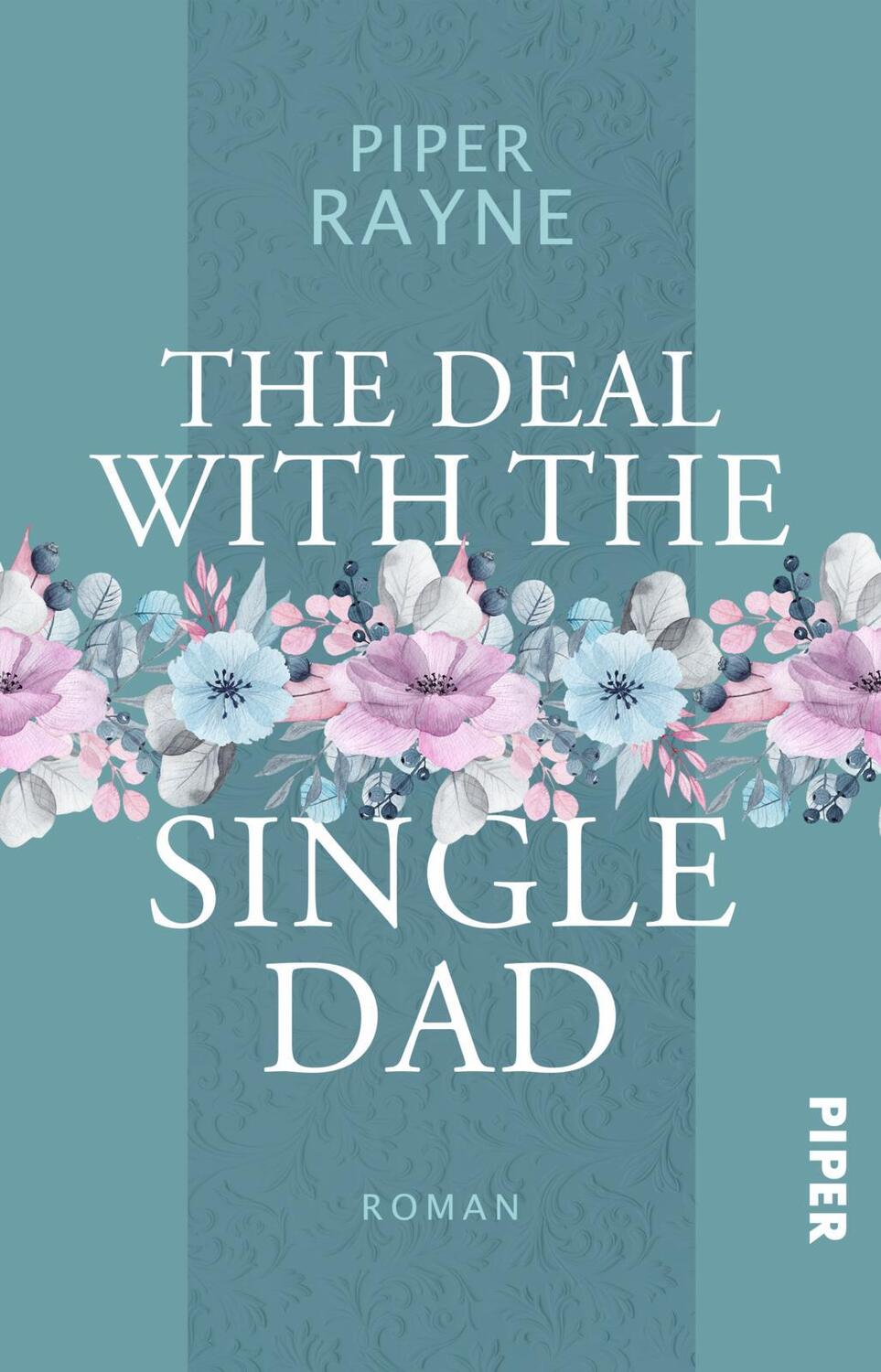 Cover: 9783492507295 | The Deal with the Single Dad | Piper Rayne | Taschenbuch | 324 S.