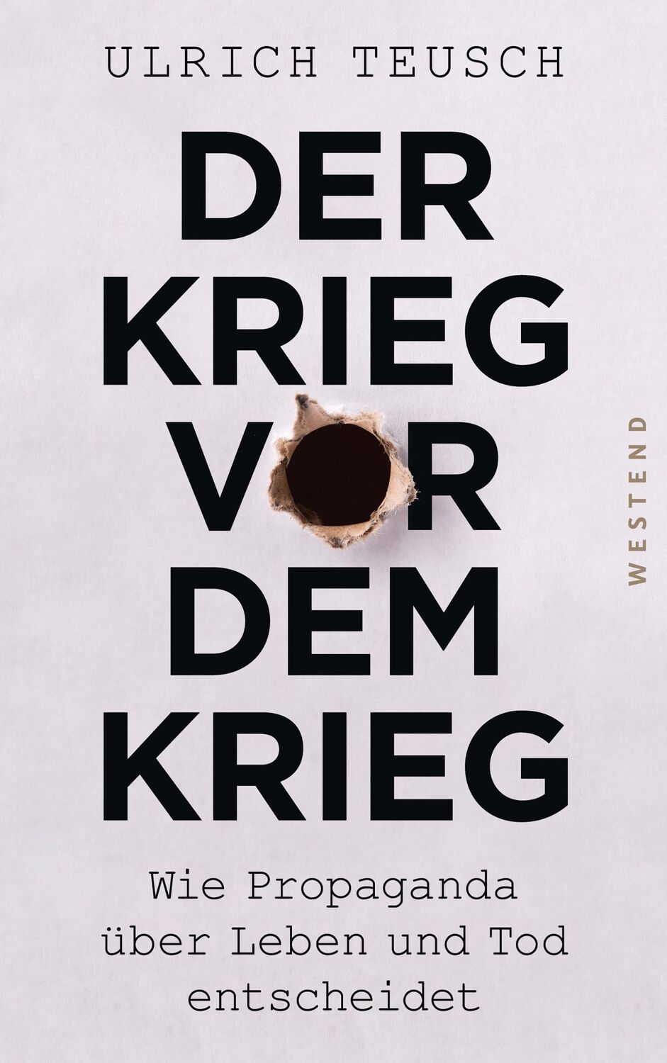 Cover: 9783864892431 | Der Krieg vor dem Krieg | Ulrich Teusch | Taschenbuch | 224 S. | 2019