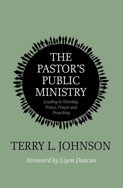 Cover: 9781527111646 | The Pastor's Public Ministry | Terry L Johnson | Taschenbuch | 2024