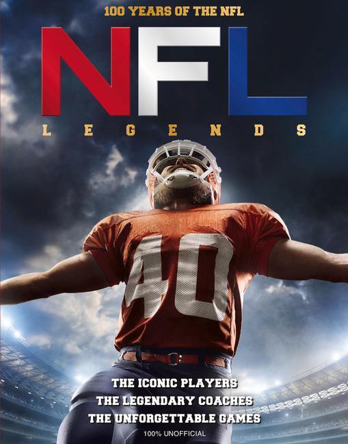 Cover: 9781912918126 | NFL Legends: 100 Years of the NFL | John Gordon | Buch | Gebunden