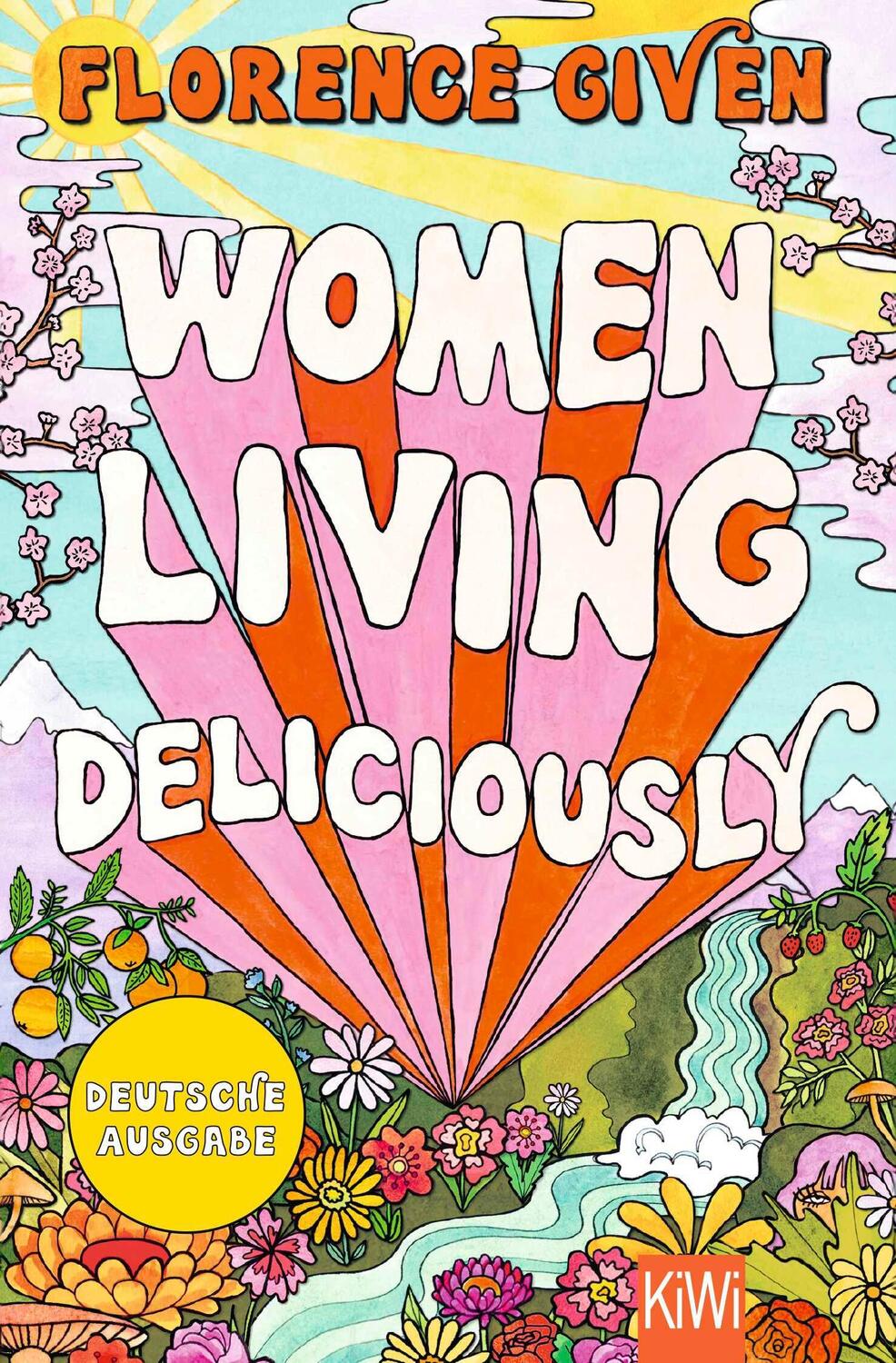 Cover: 9783462007688 | Women Living Deliciously | Deutsche Ausgabe | Florence Given | Buch