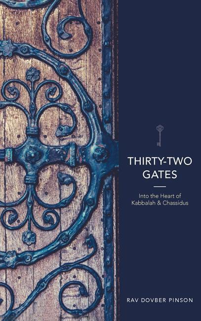 Cover: 9780991472093 | Thirty-Two Gates | Into the Heart of Kabbalah and Chassidus | Pinson