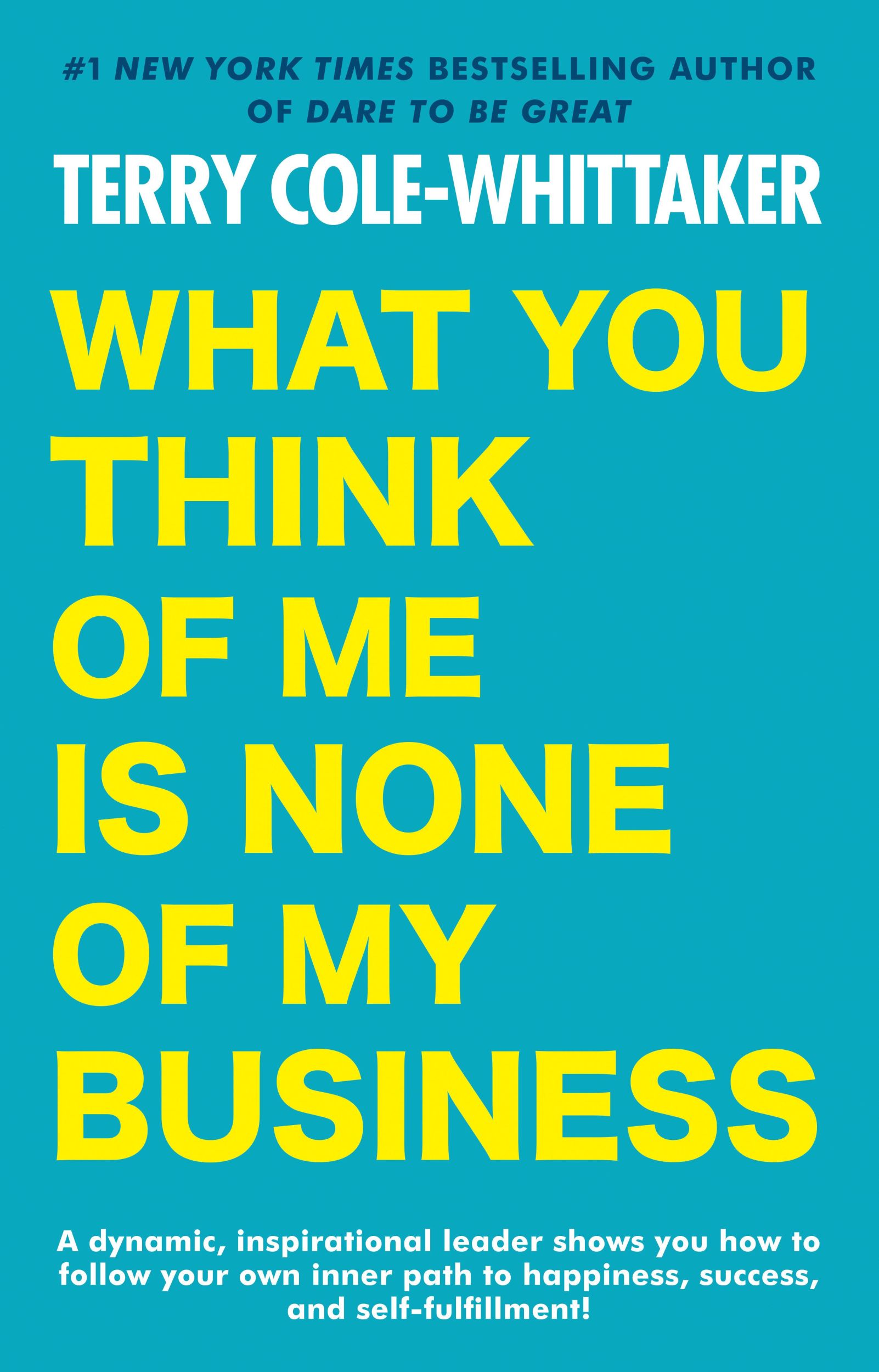 Cover: 9780593333075 | What You Think of Me Is None of My Business | Terry Cole-Whittaker