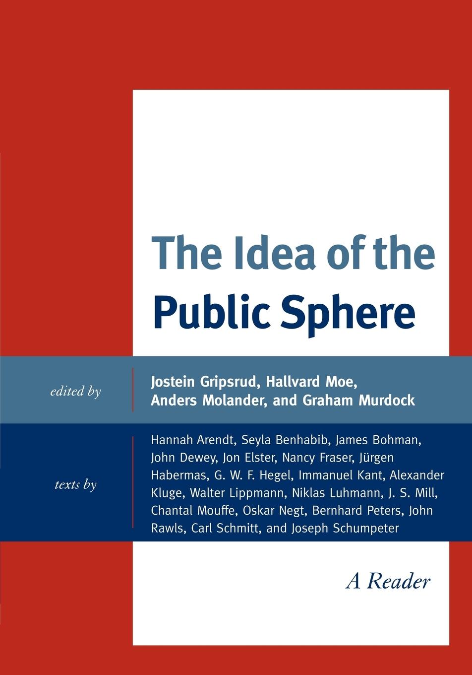 Cover: 9780739141984 | The Idea of the Public Sphere | A Reader | Jostein Gripsrud (u. a.)