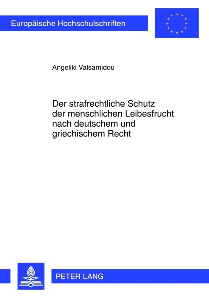 Cover: 9783631631201 | Der strafrechtliche Schutz der menschlichen Leibesfrucht nach...