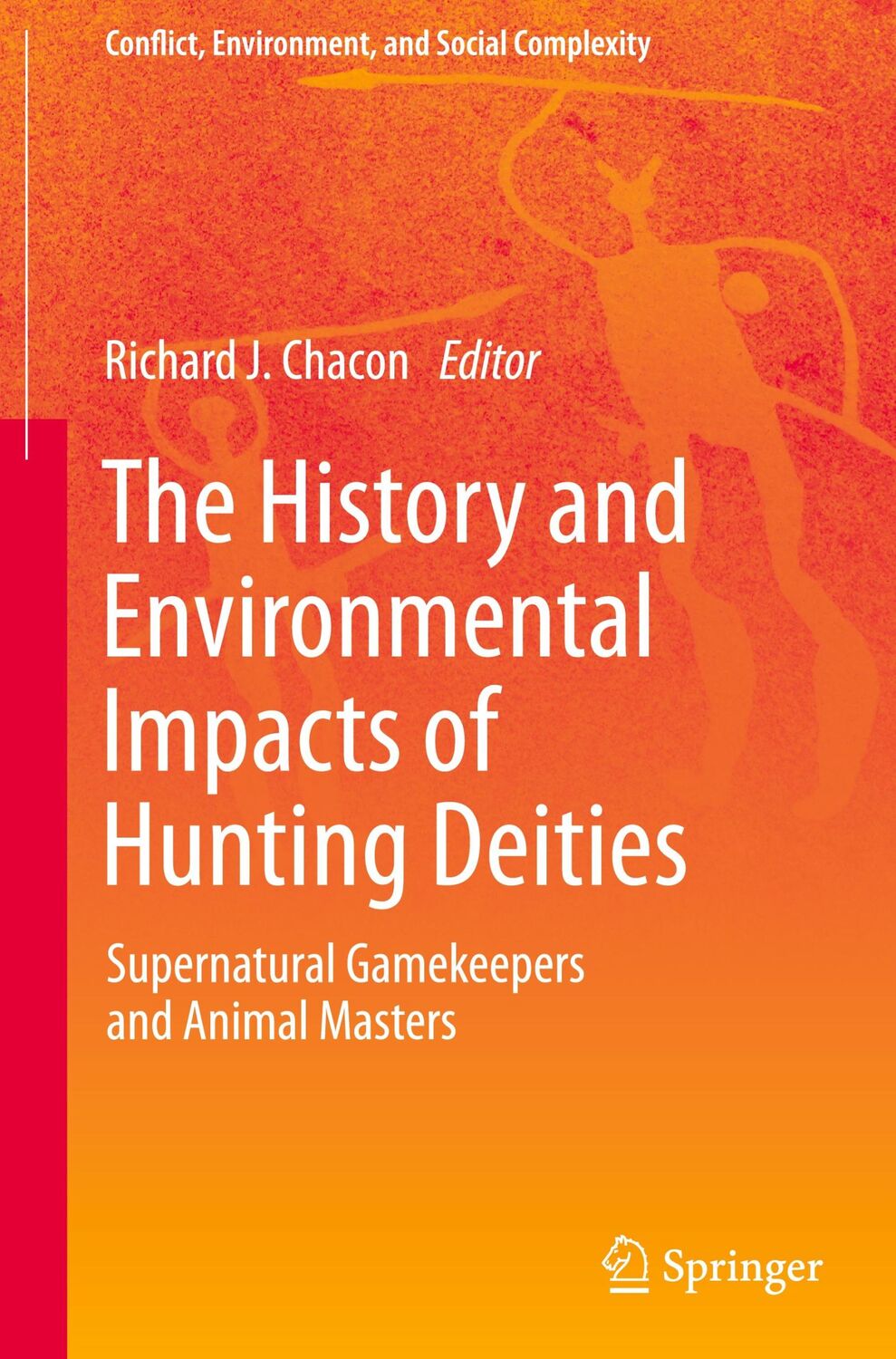 Cover: 9783031375026 | The History and Environmental Impacts of Hunting Deities | Chacon