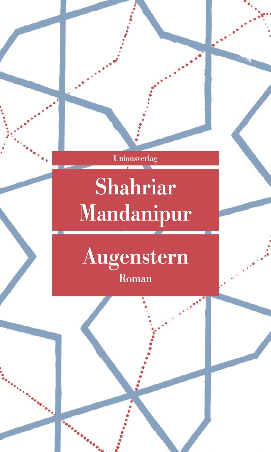 Cover: 9783293209206 | Augenstern | Roman | Shahriar Mandanipur | Taschenbuch | 448 S. | 2021