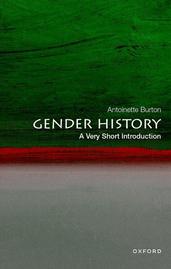 Cover: 9780197587010 | Gender History: A Very Short Introduction | Antoinette Burton | Buch