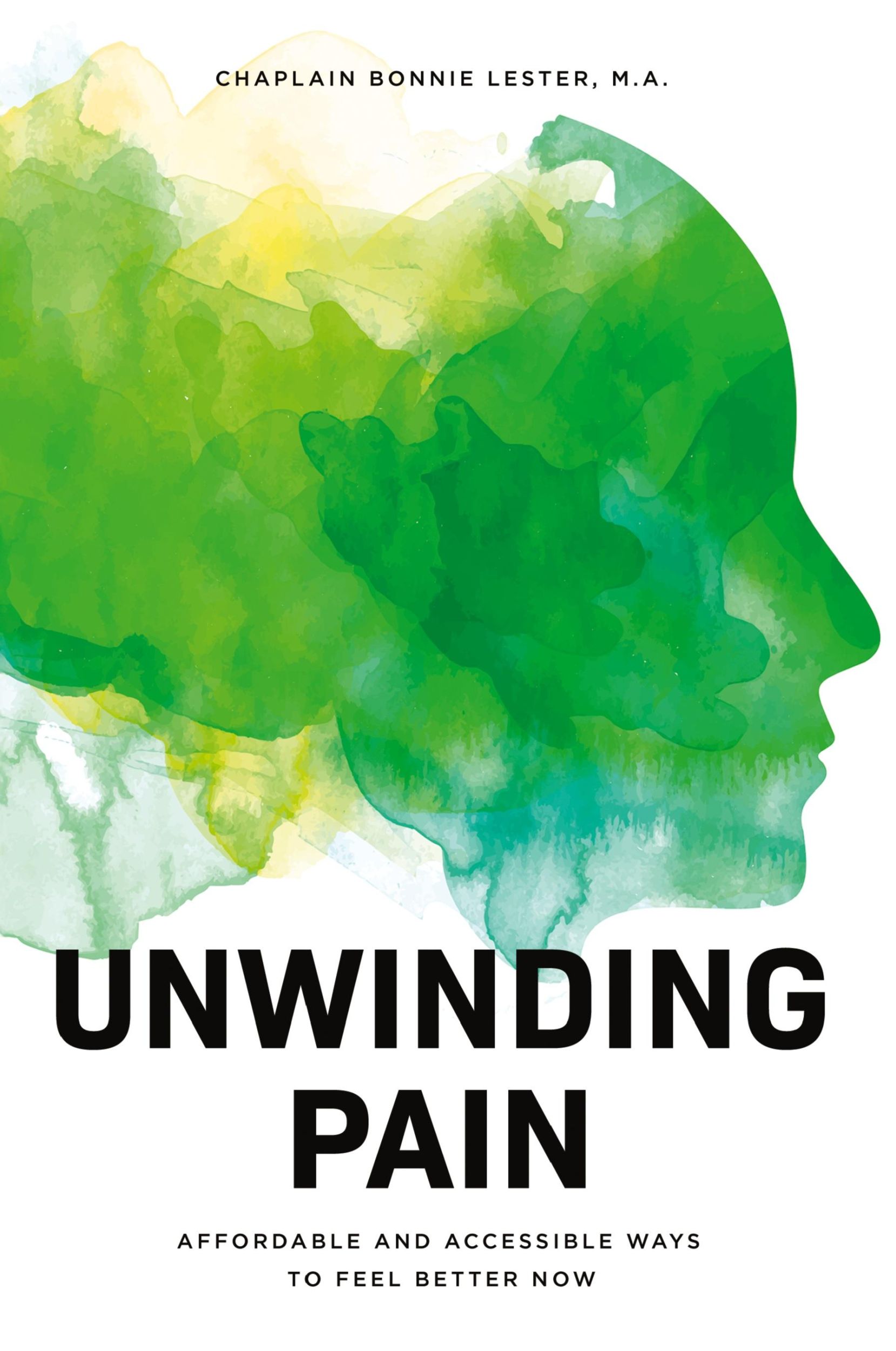 Cover: 9798990381704 | Unwinding Pain | Affordable and Accessible Ways to Feel Better Now