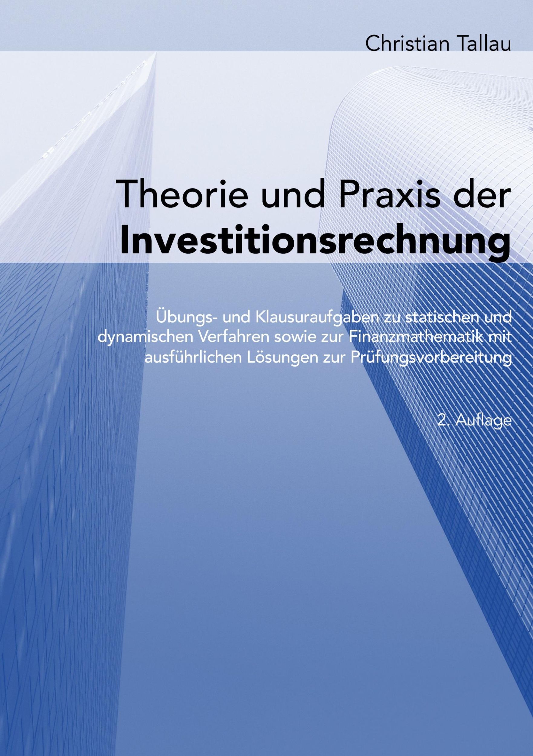 Cover: 9783769319576 | Theorie und Praxis der Investitionsrechnung | Christian Tallau | Buch