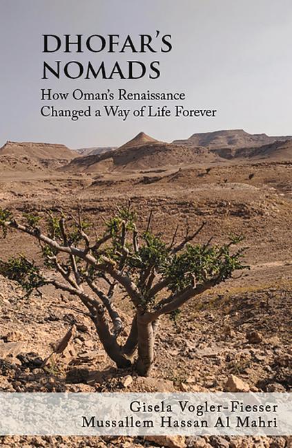 Cover: 9781908531735 | Dhofar's Nomads | How Oman's Renaissance Changed a Way of Life Forever