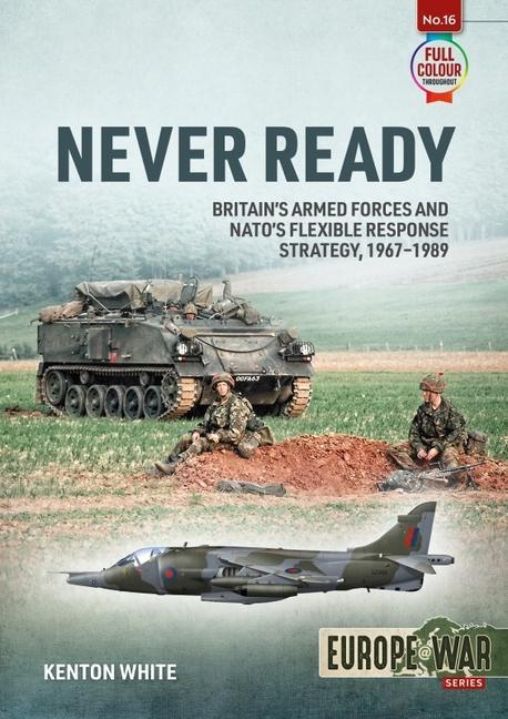 Cover: 9781914377082 | Never Ready | Nato's Flexible Response Strategy, 1968-1989 | White