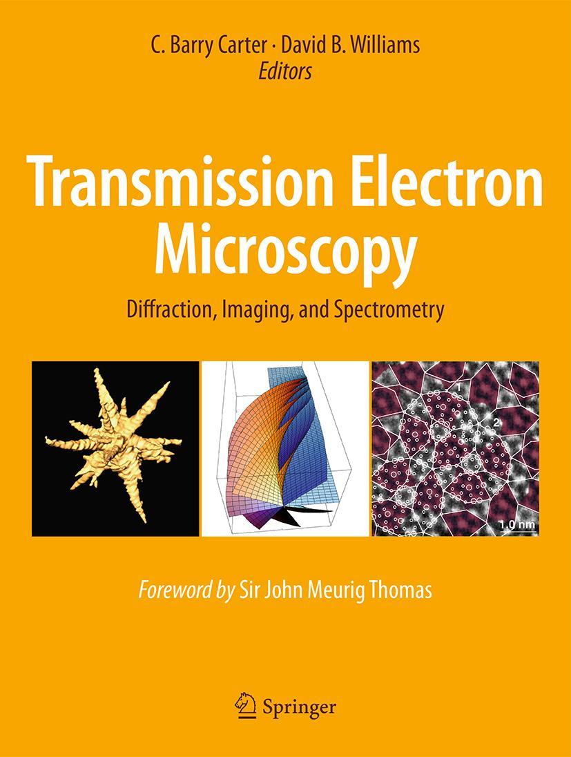 Cover: 9783319266497 | Transmission Electron Microscopy | David B. Williams (u. a.) | Buch