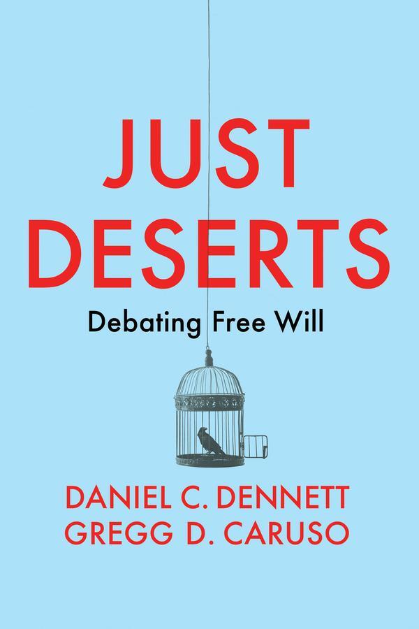 Cover: 9781509545766 | Just Deserts | Debating Free Will | Daniel C Dennett (u. a.) | Buch