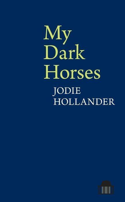 Cover: 9781786940049 | My Dark Horses | Jodie Hollander | Taschenbuch | Englisch | 2017