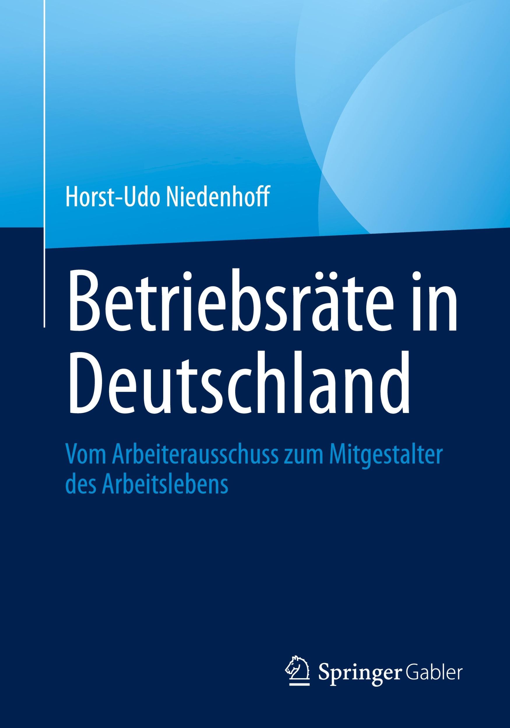 Cover: 9783658442255 | Betriebsräte in Deutschland | Horst-Udo Niedenhoff | Taschenbuch