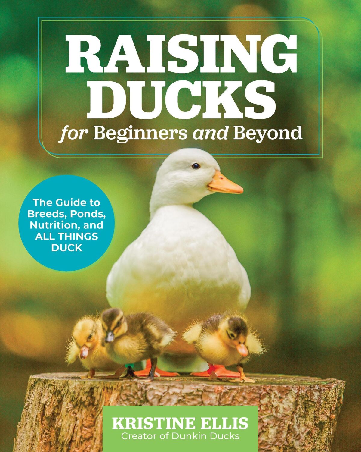 Cover: 9780760388457 | Raising Ducks for Beginners and Beyond | Kristine Ellis | Taschenbuch