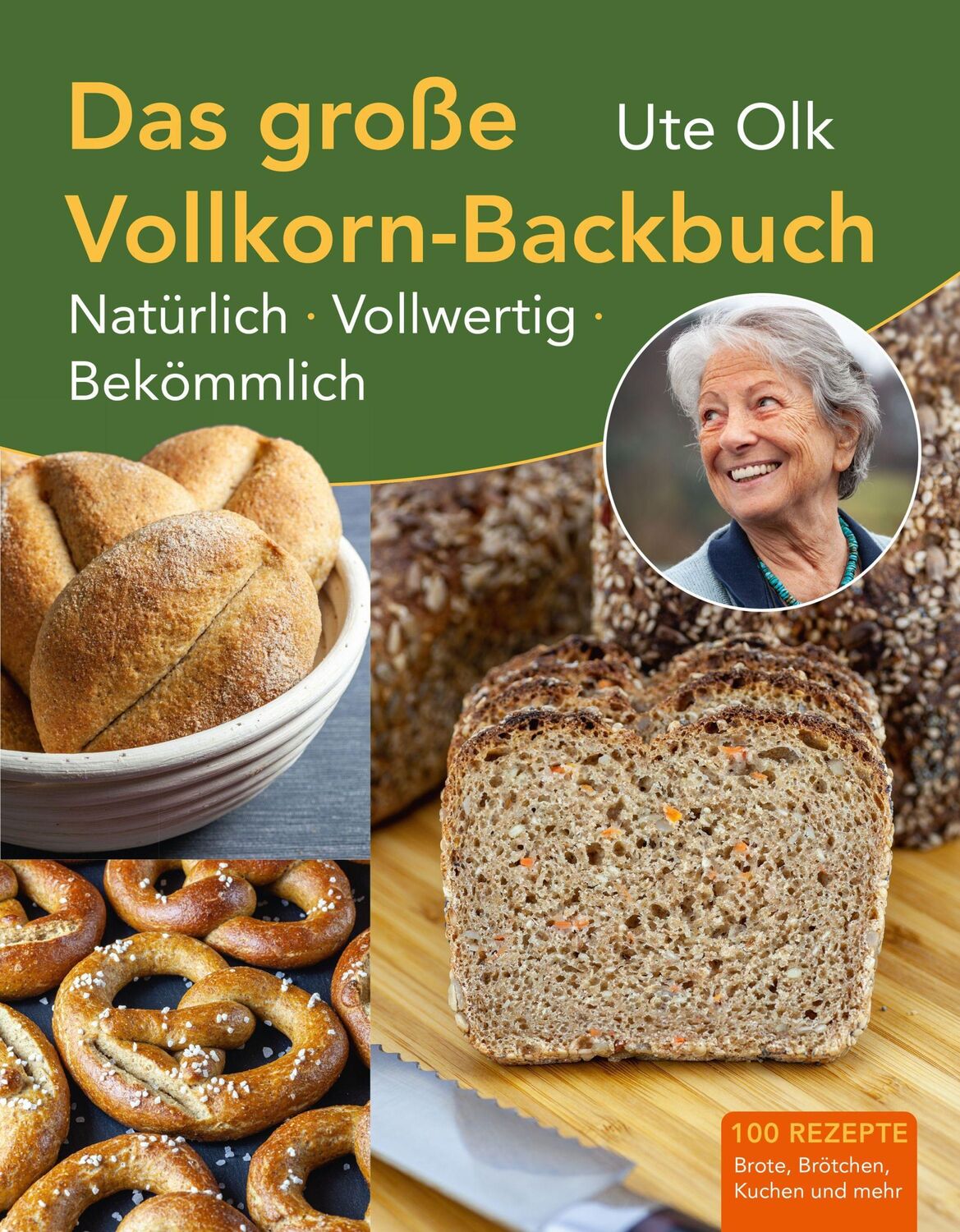 Cover: 9783956022234 | Das große Vollkorn-Backbuch | Ute Olk | Buch | 240 S. | Deutsch | 2022