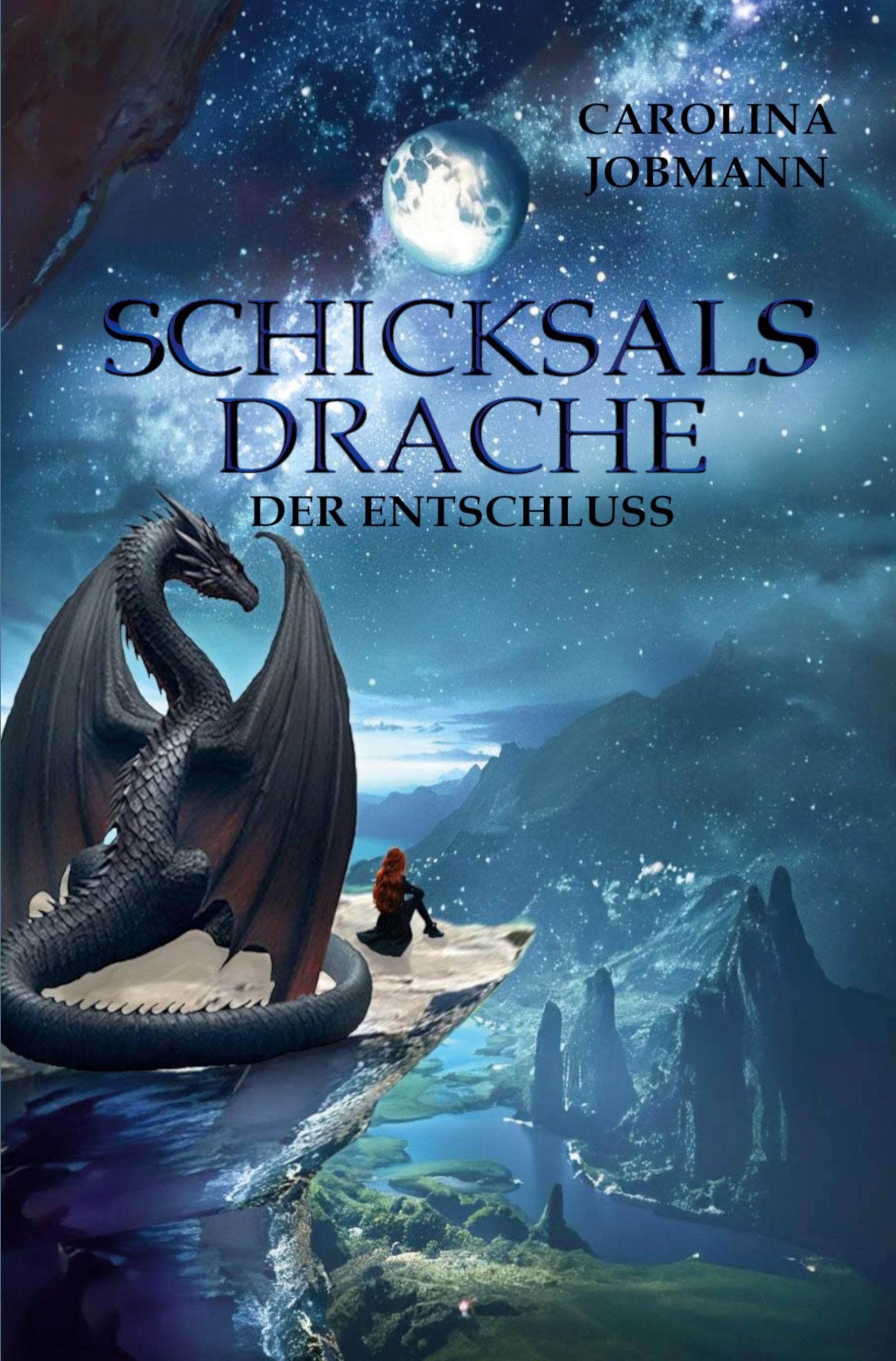 Cover: 9783759270504 | Schicksalsdrache | Der Entschluss | Carolina Jobmann | Taschenbuch