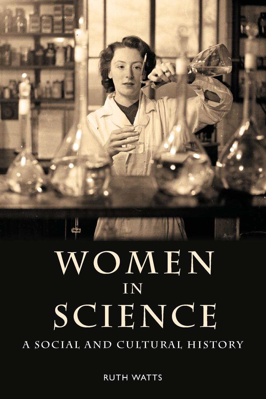 Cover: 9780415253079 | Women in Science | A Social and Cultural History | Ruth Watts | Buch